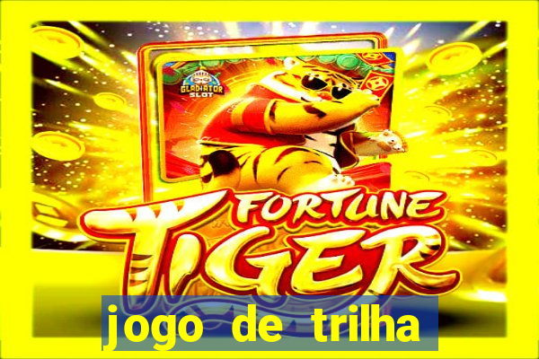 jogo de trilha para imprimir